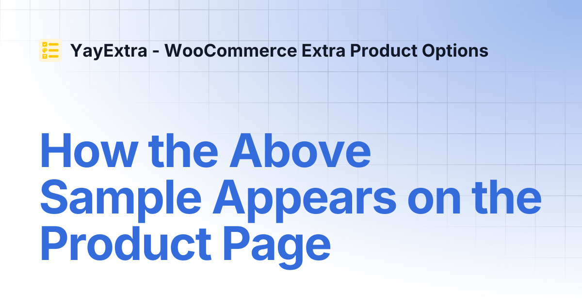 How the Above Sample Appears on the Product Page | YayExtra ...