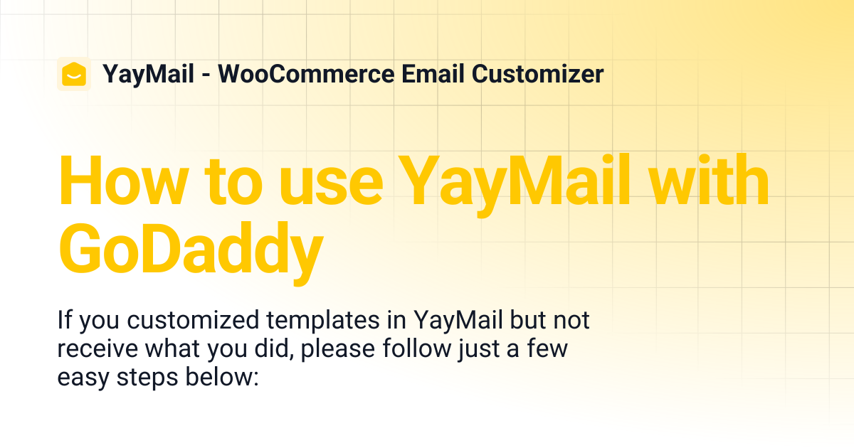 How to use YayMail with GoDaddy | YayMail - WooCommerce Email Customizer