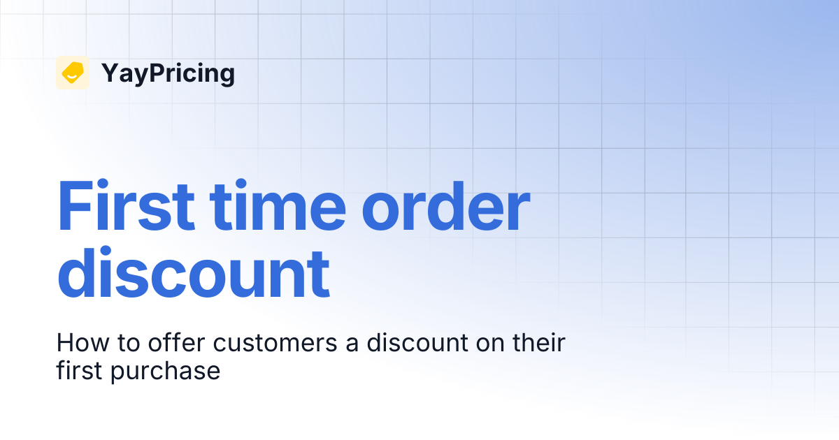 First time order discount | YayPricing