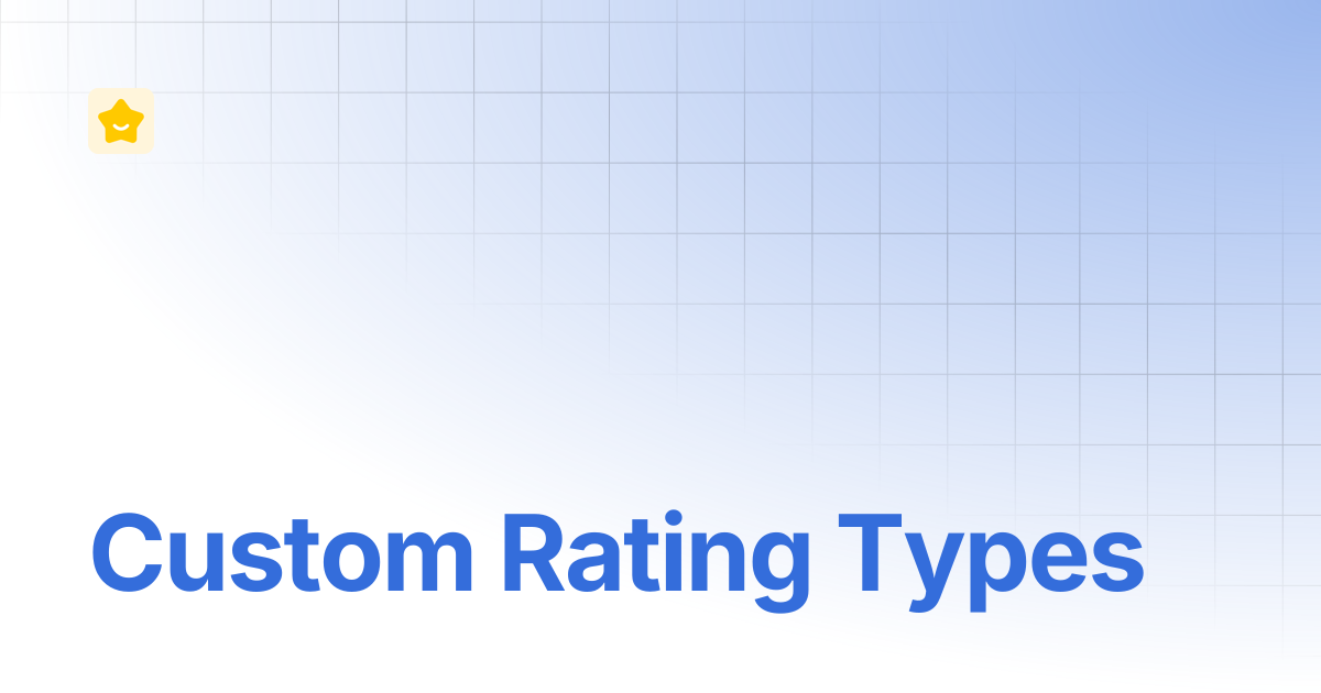 Custom Rating Types | YayReviews