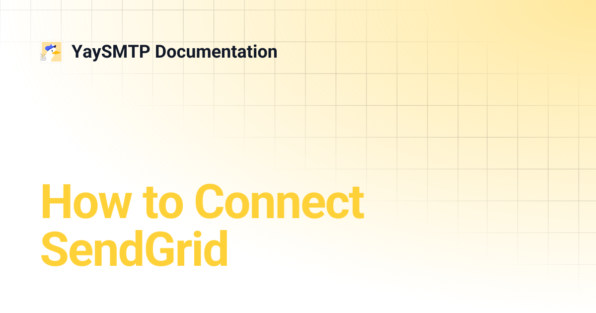 How to Connect SendGrid | YaySMTP Documentation